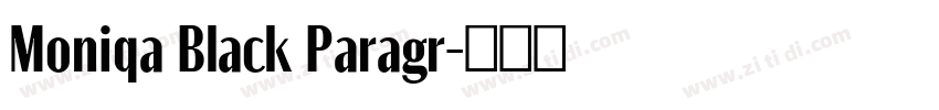 Moniqa Black Paragr字体转换 Moniqa Black Paragr字体转换